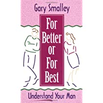 Cover of For Better Or For Best - Understand Your Man